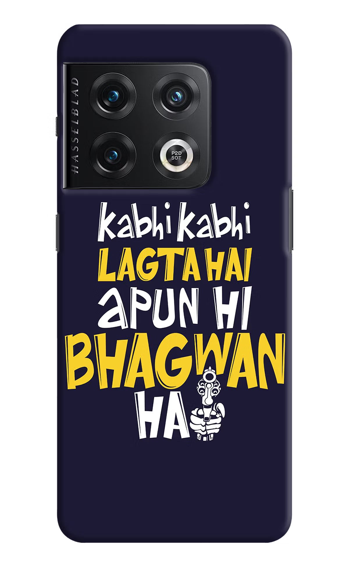 Kabhi Kabhi Lagta Hai Apun Hi Bhagwan Hai OnePlus 10 Pro 5G Hard Case Back Cover by Casekaro
