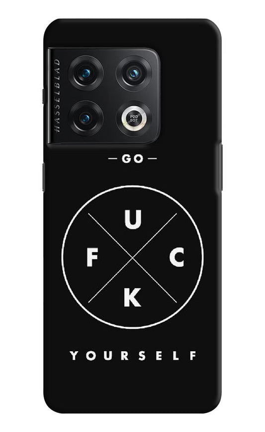 Go Fuck Yourself OnePlus 10 Pro 5G Hard Case Back Cover by Casekaro