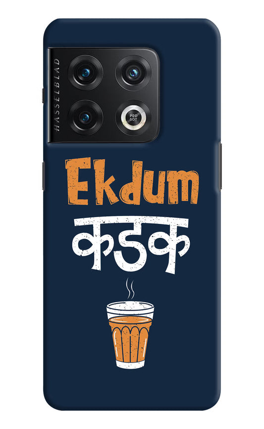 Ekdum Kadak Chai OnePlus 10 Pro 5G Hard Case Back Cover by Casekaro