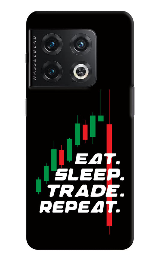 Eat Sleep Trade Repeat OnePlus 10 Pro 5G Hard Case Back Cover by Casekaro