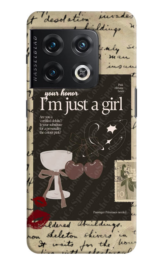 I am just a girl OnePlus 10 Pro 5G Hard Case Back Cover by Casekaro