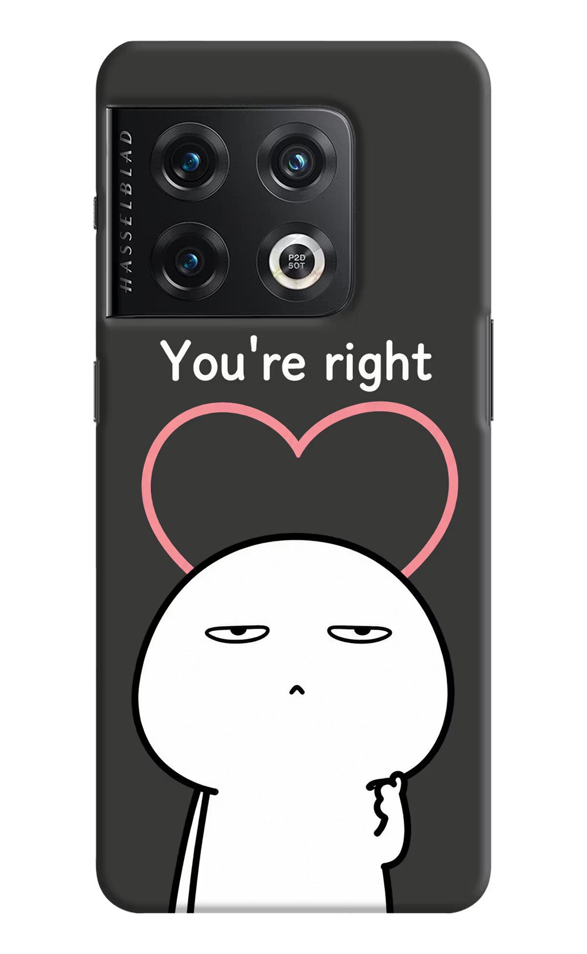 You're Right OnePlus 10 Pro 5G Back Cover