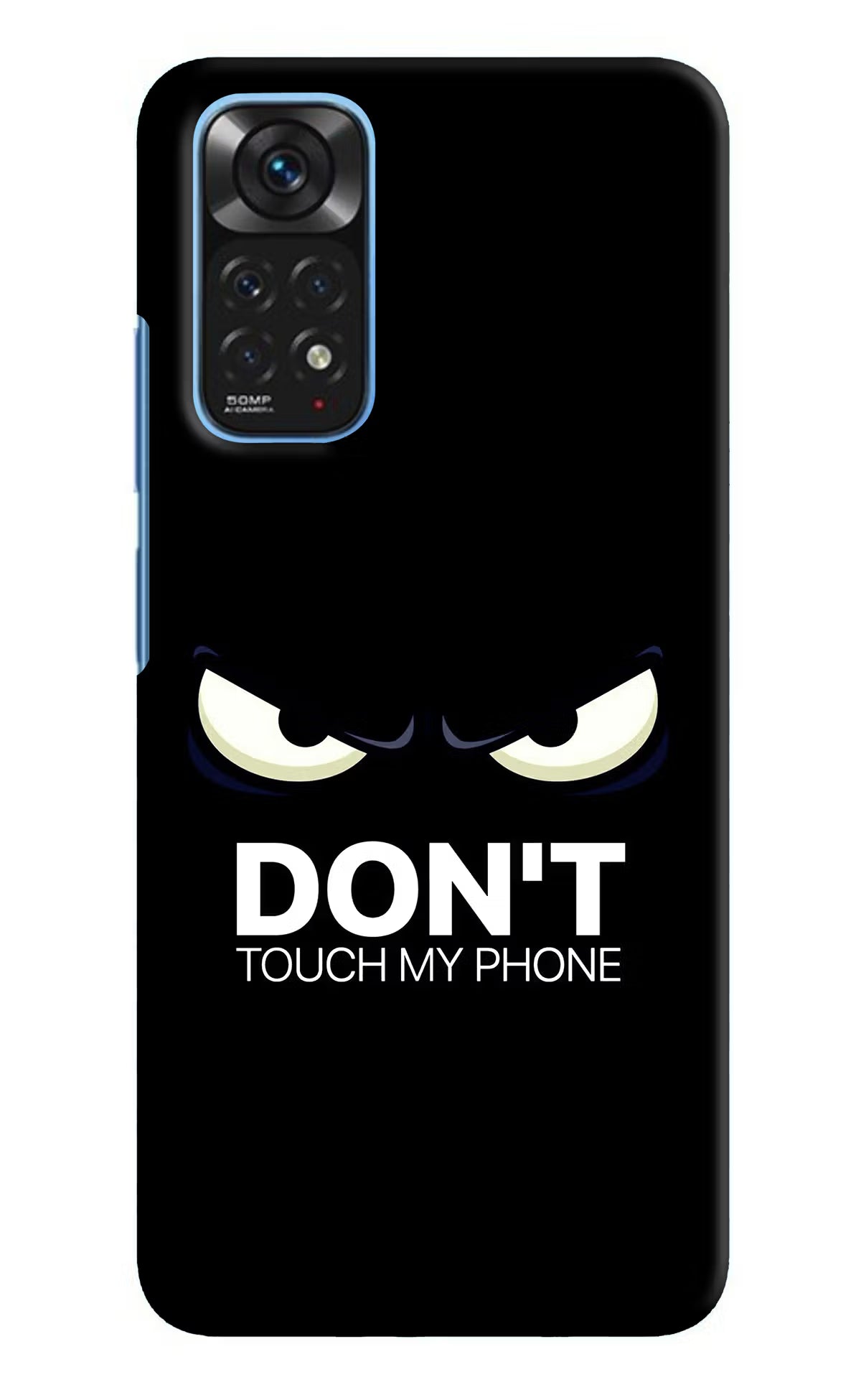 Don'T Touch My Phone Redmi Note 11/11S Hard Case Back Cover by Casekaro