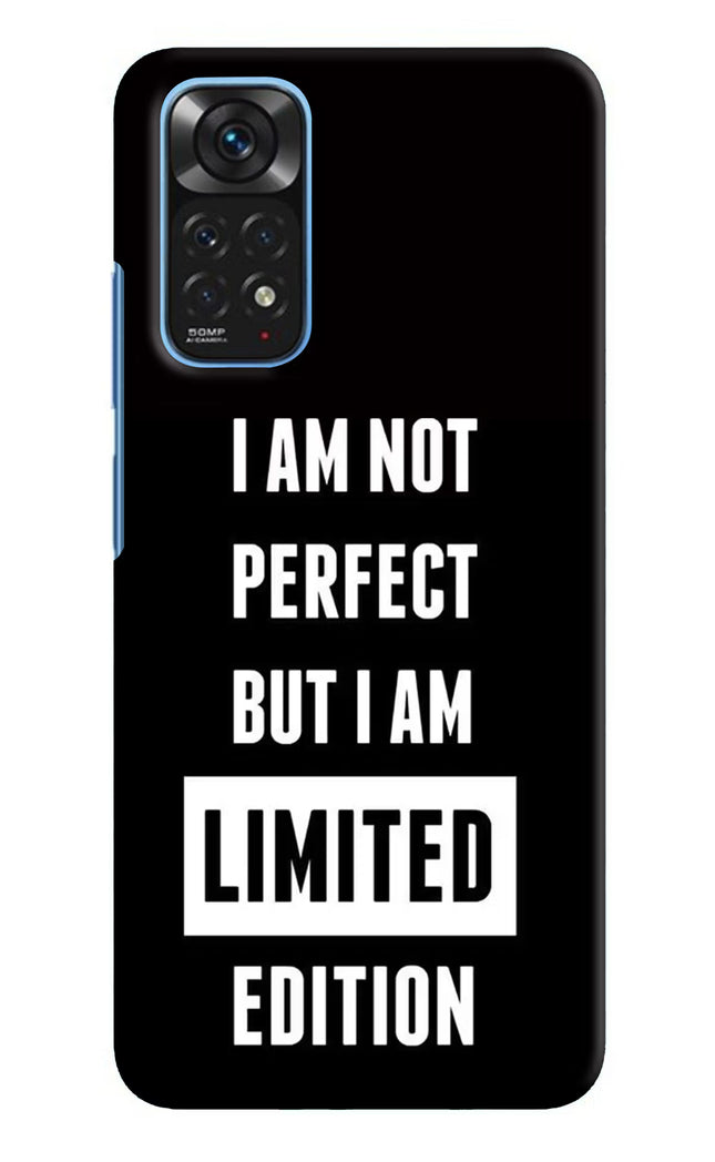 I Am Not Perfect But I Am Limited Edition Redmi Note 11/11S Hard Case Back Cover by Casekaro