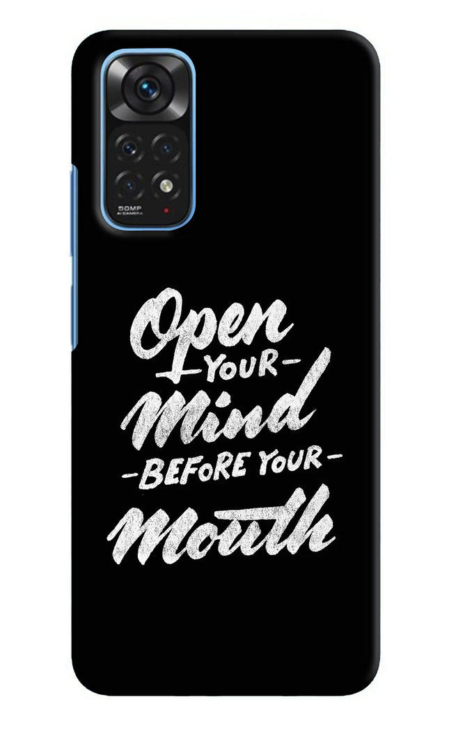 Open Your Mind Before Your Mouth Redmi Note 11/11S Hard Case Back Cover by Casekaro