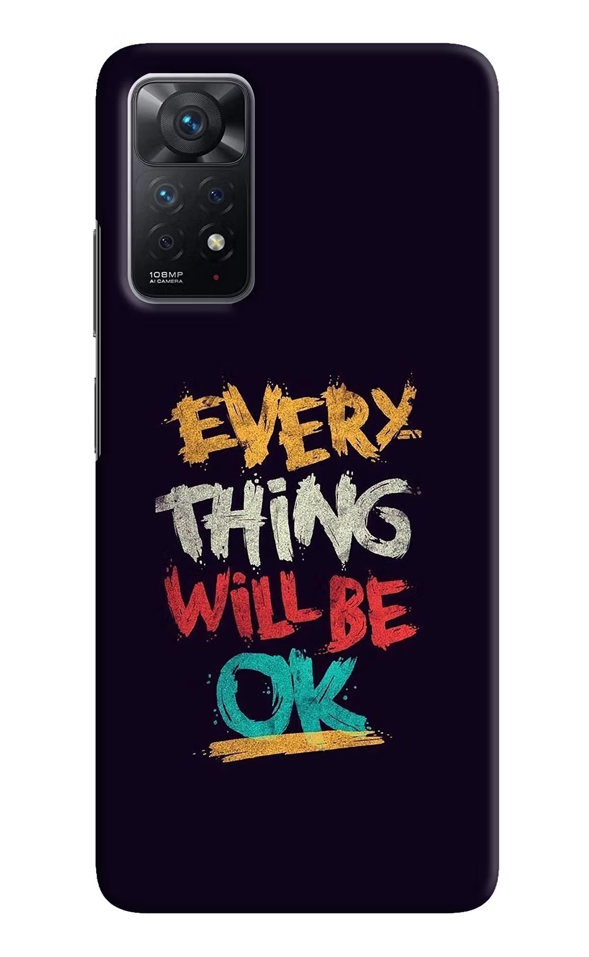 Everything Will Be Ok Redmi Note 11 Pro Hard Case Back Cover by Casekaro