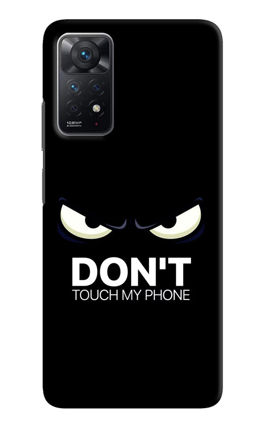 Don'T Touch My Phone Redmi Note 11 Pro Hard Case Back Cover by Casekaro