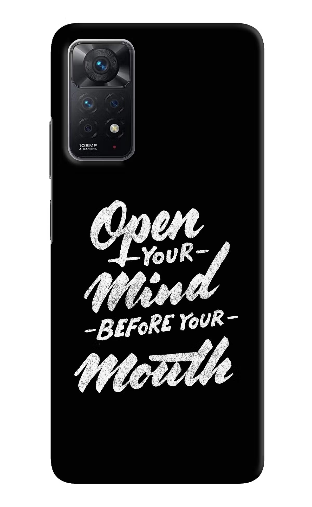 Open Your Mind Before Your Mouth Redmi Note 11 Pro Hard Case Back Cover by Casekaro