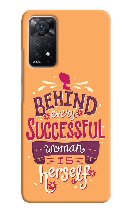 Behind Every Successful Woman There Is Herself Redmi Note 11 Pro Hard Case Back Cover by Casekaro