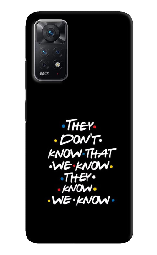 FRIENDS Dialogue Redmi Note 11 Pro Hard Case Back Cover by Casekaro