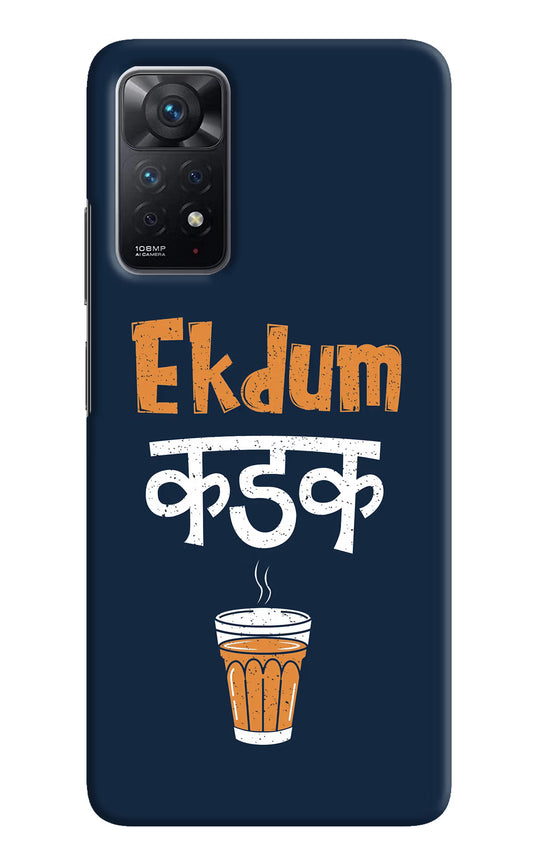 Ekdum Kadak Chai Redmi Note 11 Pro Hard Case Back Cover by Casekaro