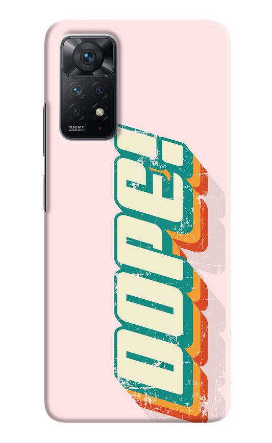 Dope Redmi Note 11 Pro Hard Case Back Cover by Casekaro