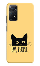 Ew People Catitude Redmi Note 11 Pro Hard Case Back Cover by Casekaro