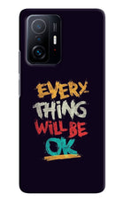 Everything Will Be Ok Mi 11T Pro 5G Hard Case Back Cover by Casekaro