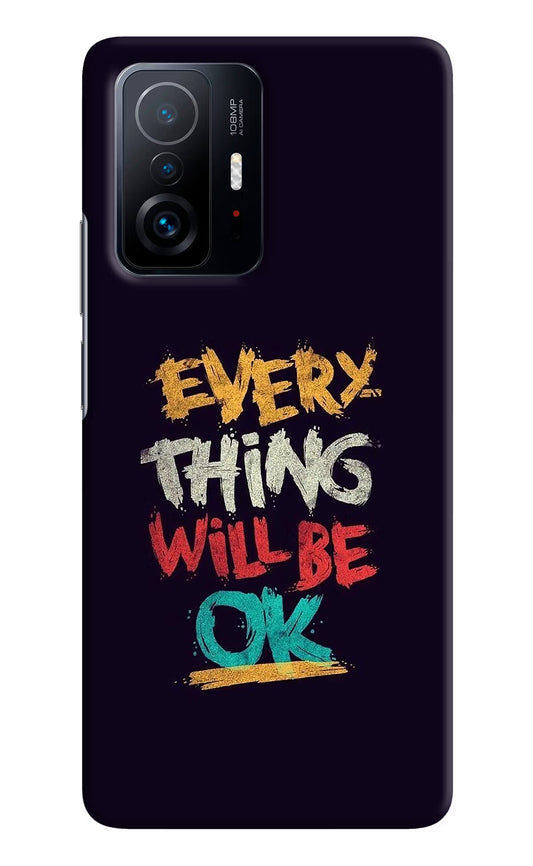 Everything Will Be Ok Mi 11T Pro 5G Hard Case Back Cover by Casekaro