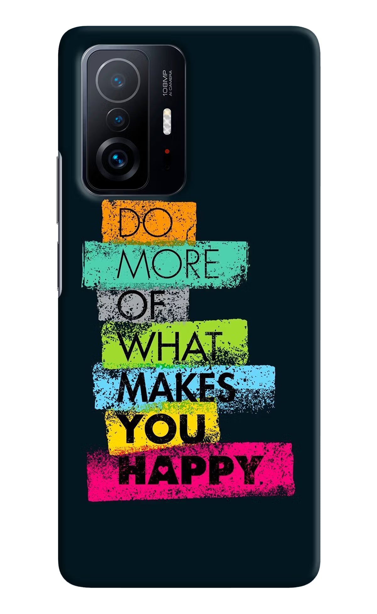 Do More Of What Makes You Happy Mi 11T Pro 5G Hard Case Back Cover by Casekaro