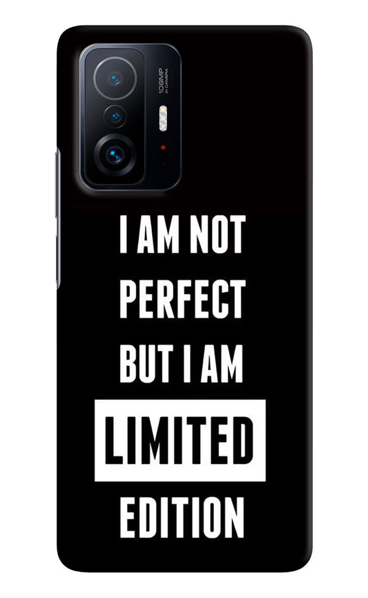 I Am Not Perfect But I Am Limited Edition Mi 11T Pro 5G Hard Case Back Cover by Casekaro