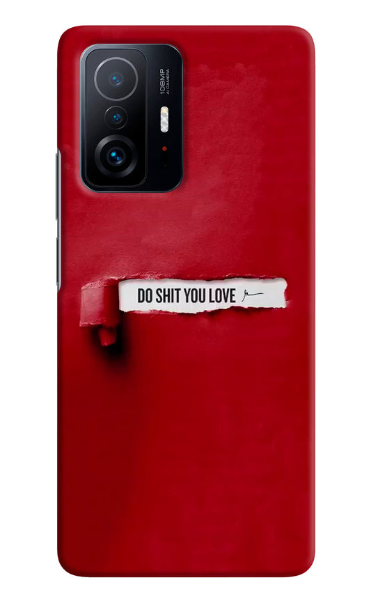 Do Shit You Love Mi 11T Pro 5G Hard Case Back Cover by Casekaro