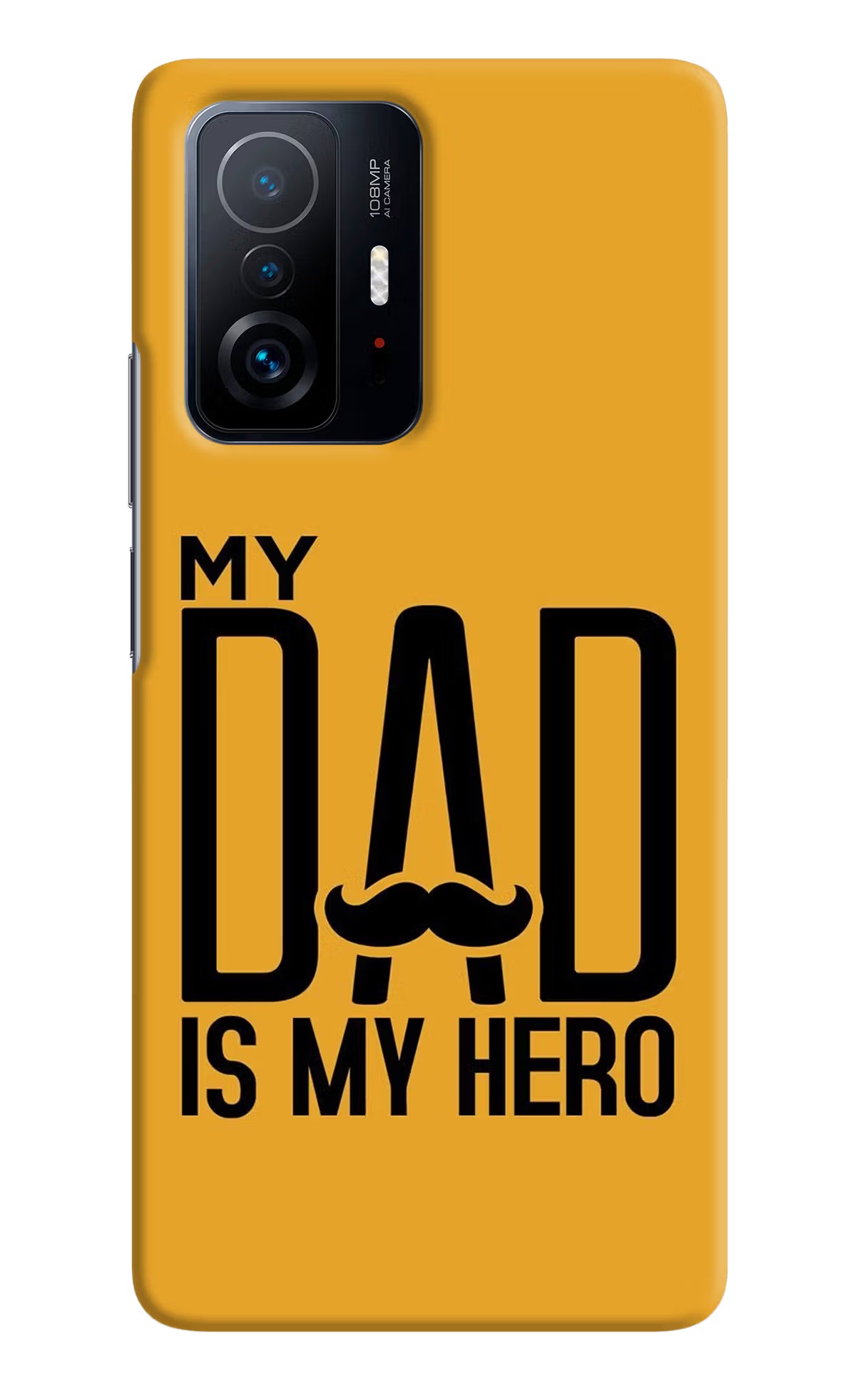 My Dad Is My Hero Mi 11T Pro 5G Hard Case Back Cover by Casekaro