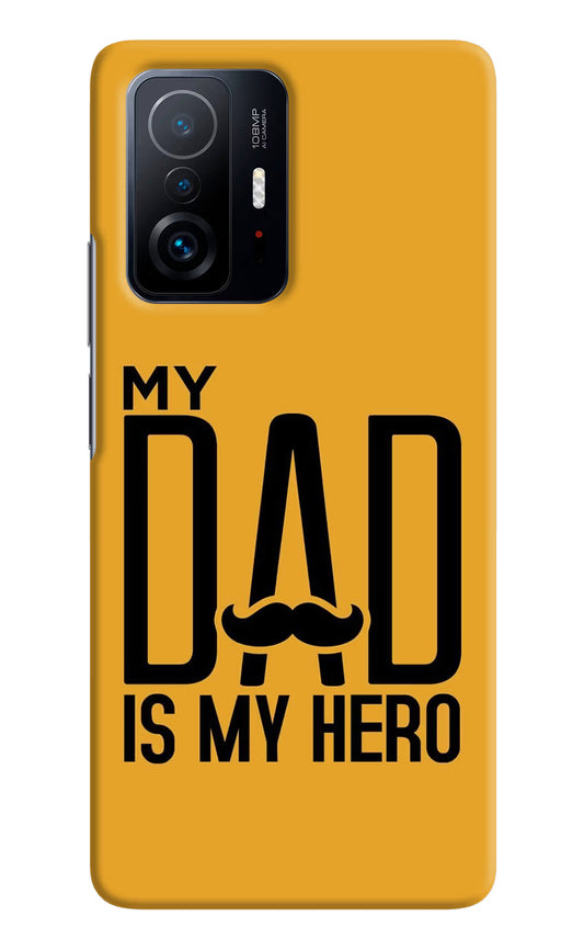 My Dad Is My Hero Mi 11T Pro 5G Hard Case Back Cover by Casekaro