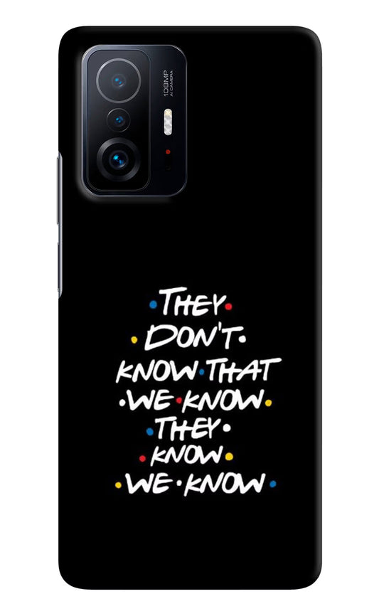 FRIENDS Dialogue Mi 11T Pro 5G Hard Case Back Cover by Casekaro