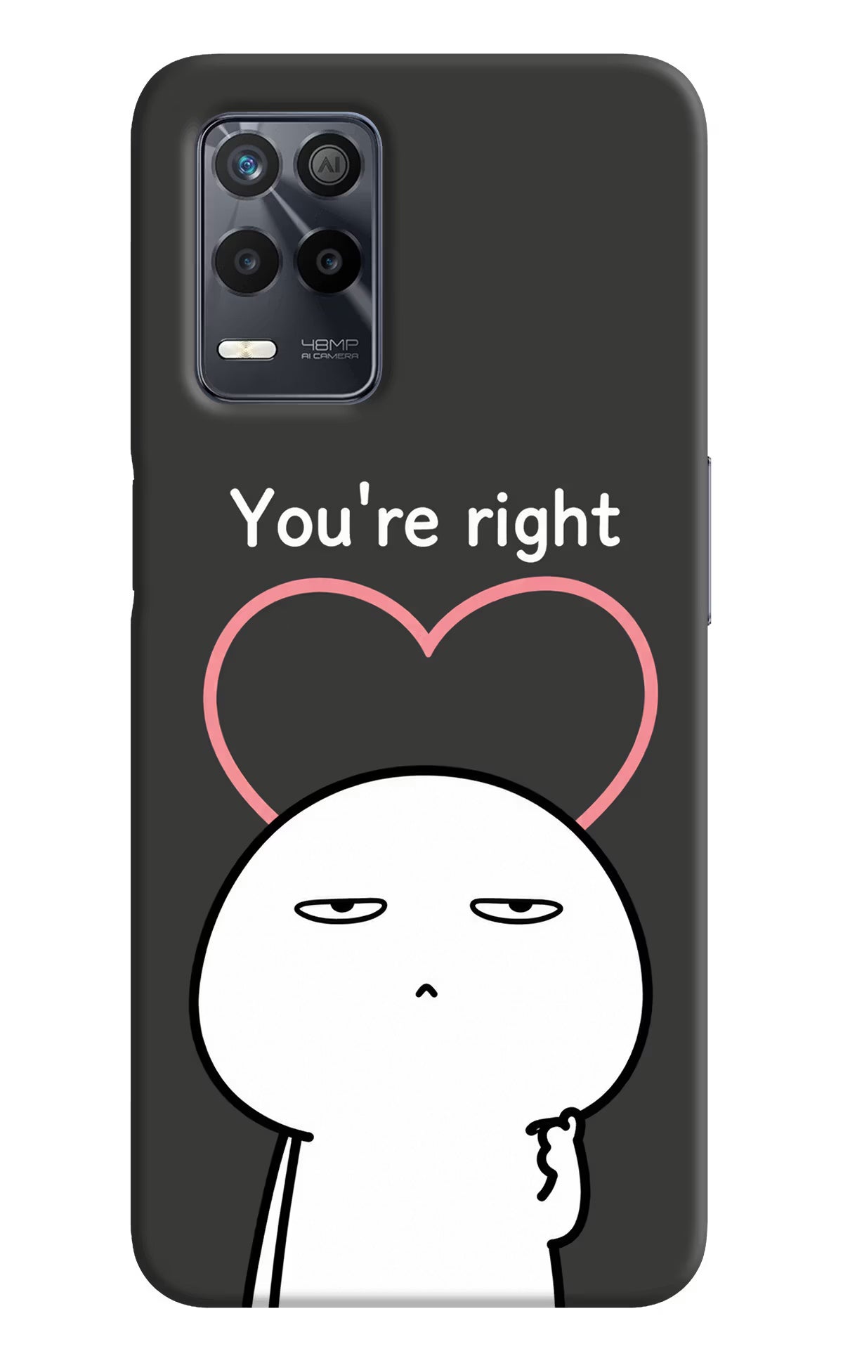 You're Right Realme 9 5G Back Cover