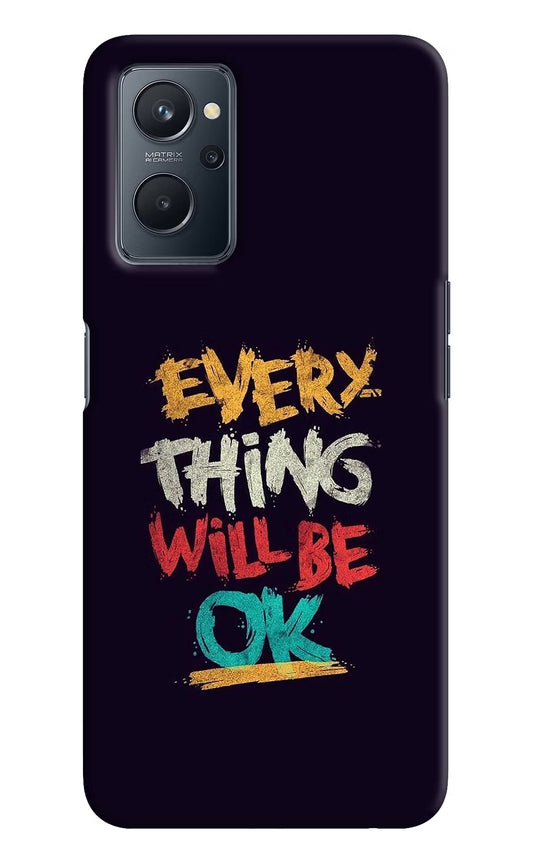 Everything Will Be Ok Realme 9i 4G Hard Case Back Cover by Casekaro