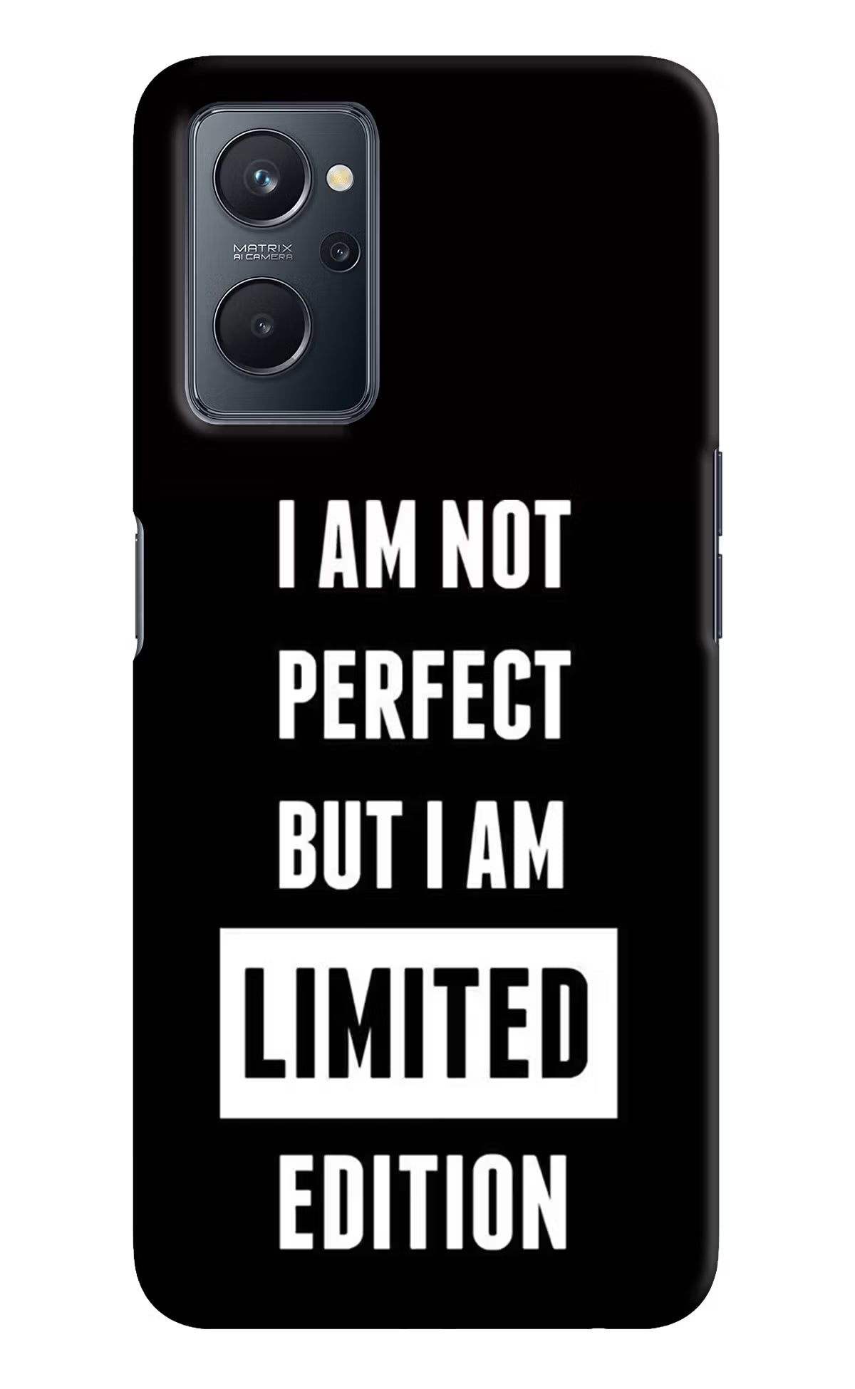 I Am Not Perfect But I Am Limited Edition Realme 9i 4G Hard Case Back Cover by Casekaro
