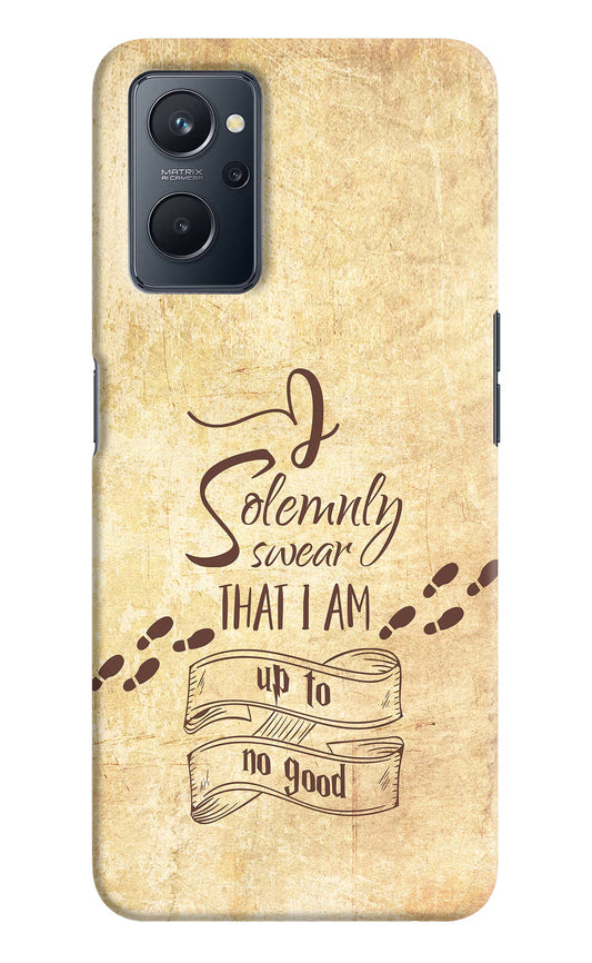 I Solemnly swear that i up to no good Realme 9i 4G Hard Case Back Cover by Casekaro