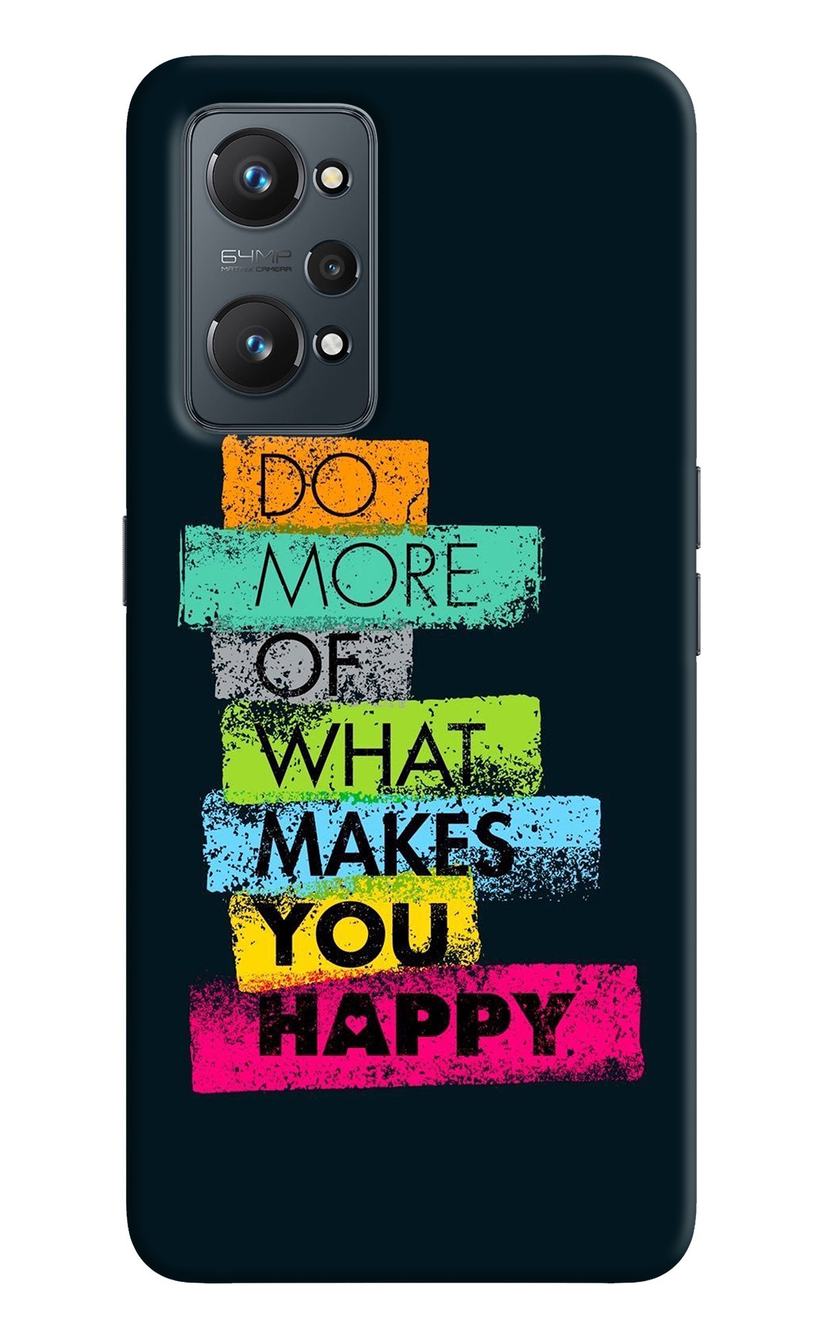 Do More Of What Makes You Happy Realme GT 2 5G Back Cover