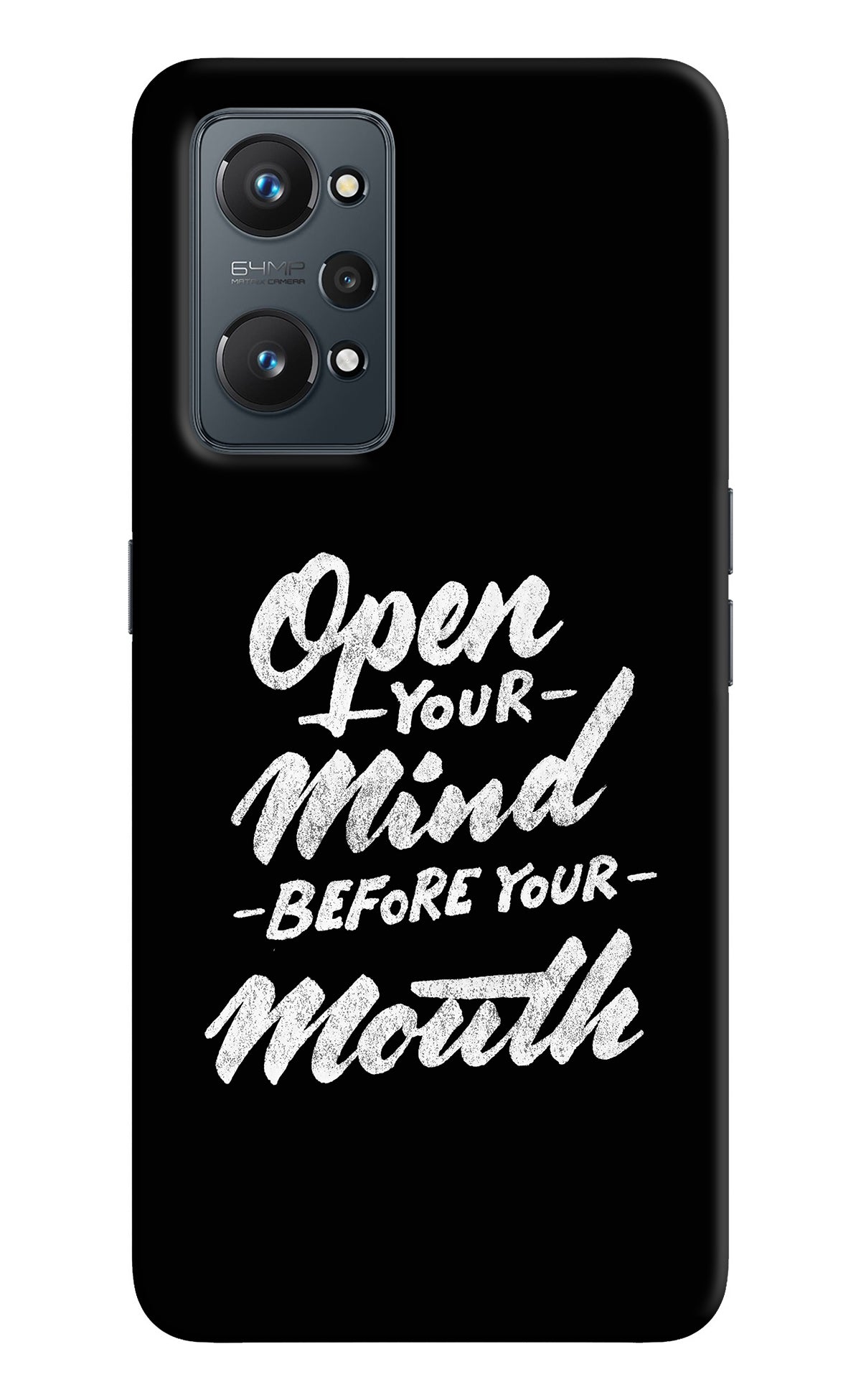 Open Your Mind Before Your Mouth Realme GT 2 5G Back Cover