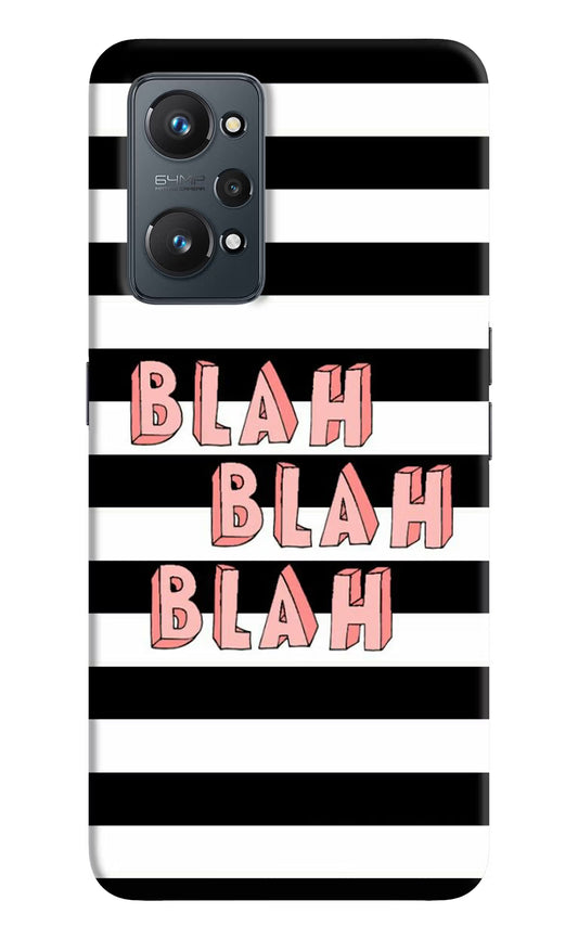 Blah Blah Blah Realme GT 2 5G Hard Case Back Cover by Casekaro