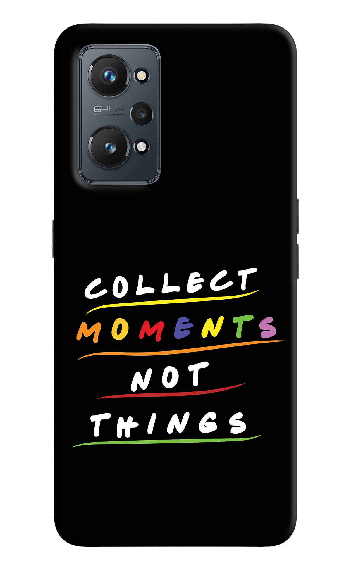 Collect Moments Not Things Realme GT 2 5G Back Cover