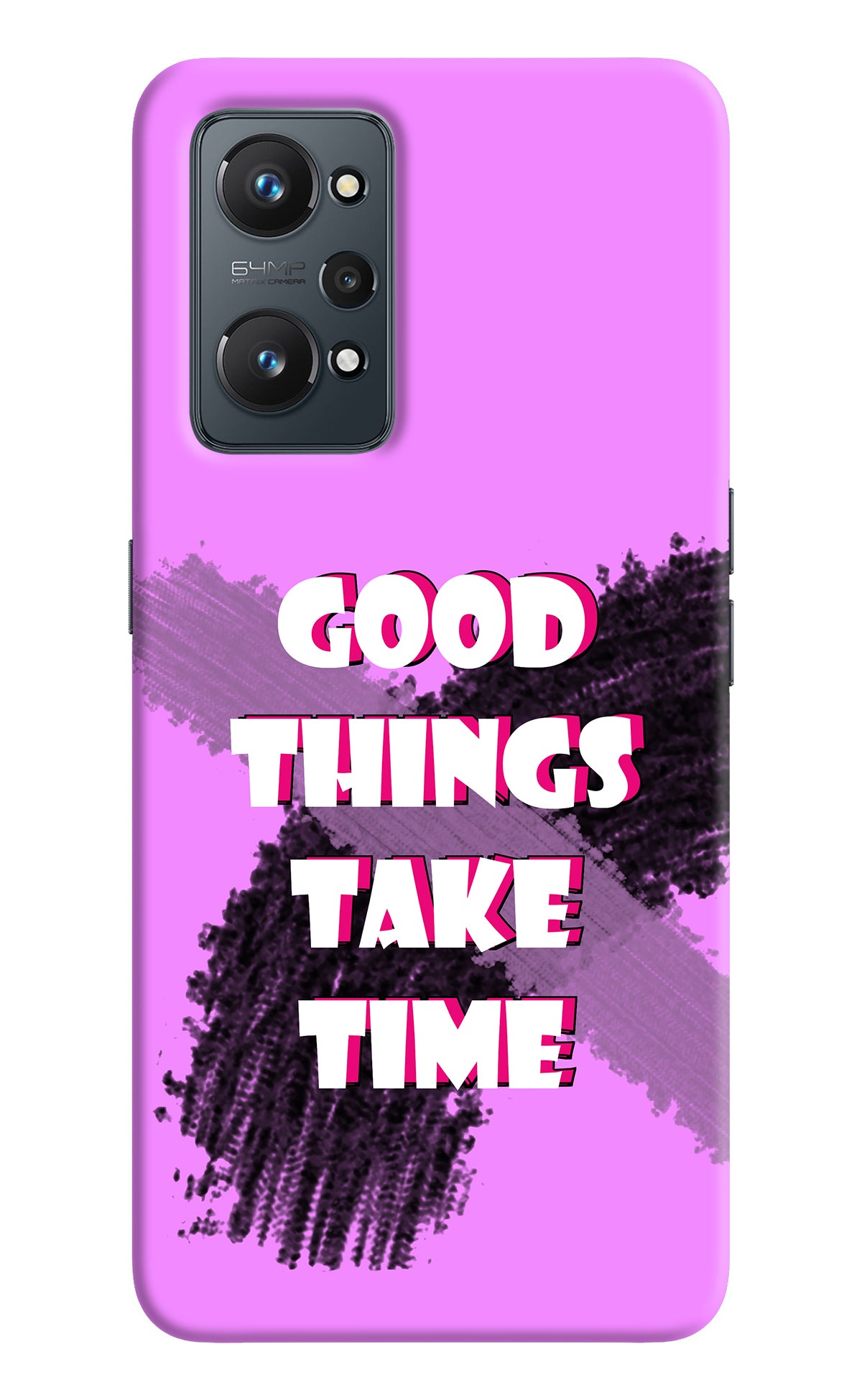 Good Things Take Time Realme GT 2 5G Back Cover