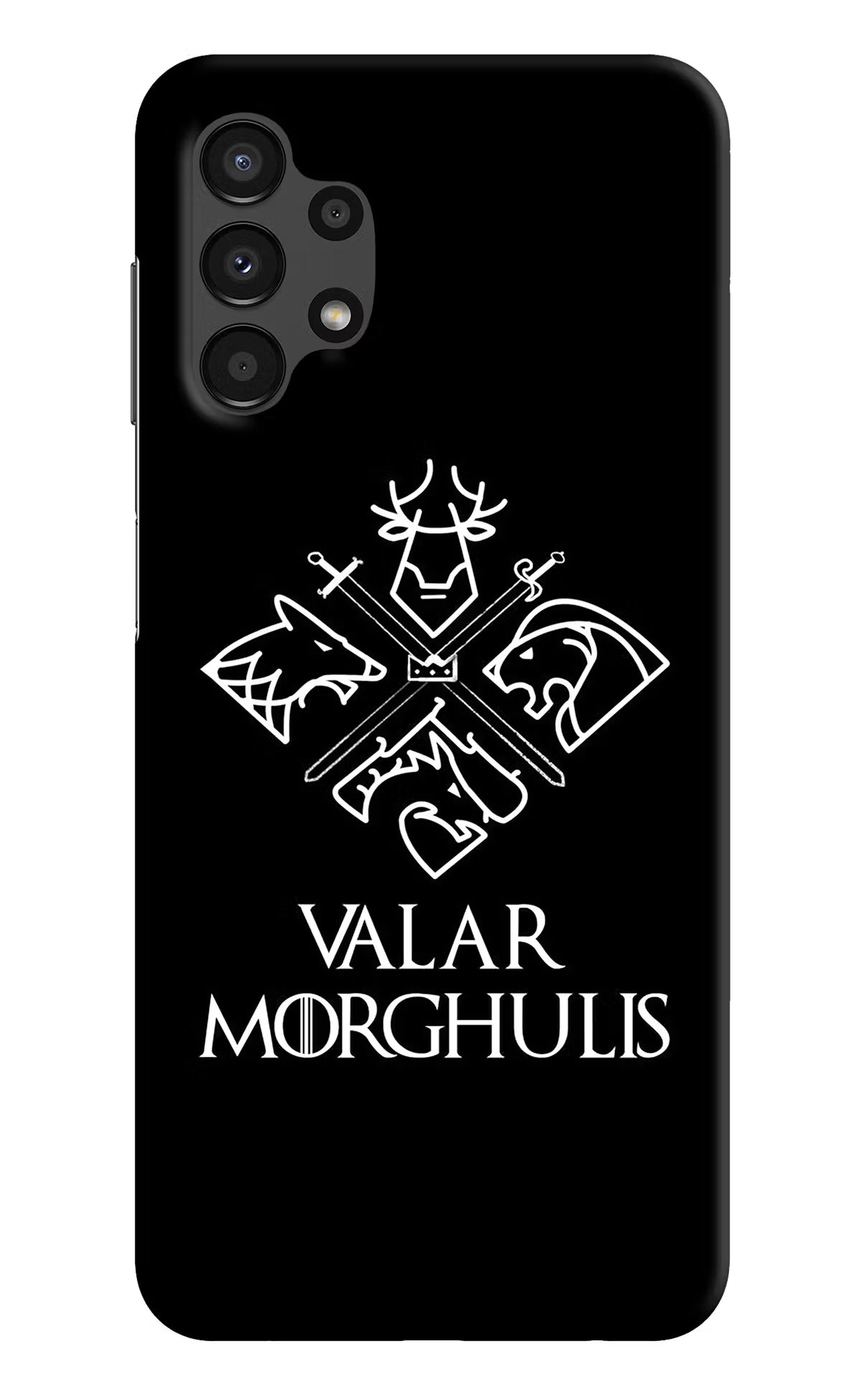 Valar Morghulis | Game Of Thrones Samsung A13 4G Hard Case Back Cover by Casekaro