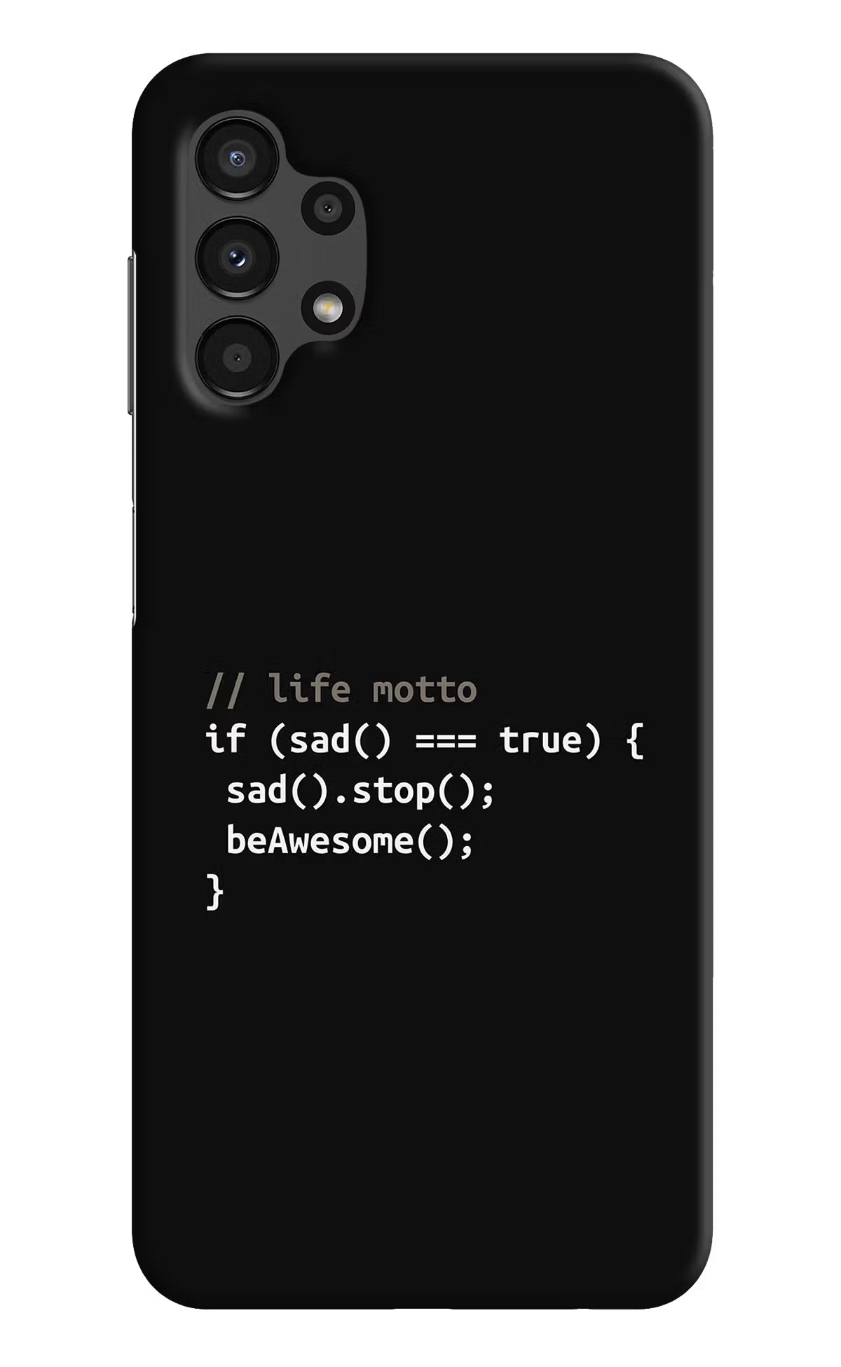 Life Motto Code Samsung A13 4G Hard Case Back Cover by Casekaro