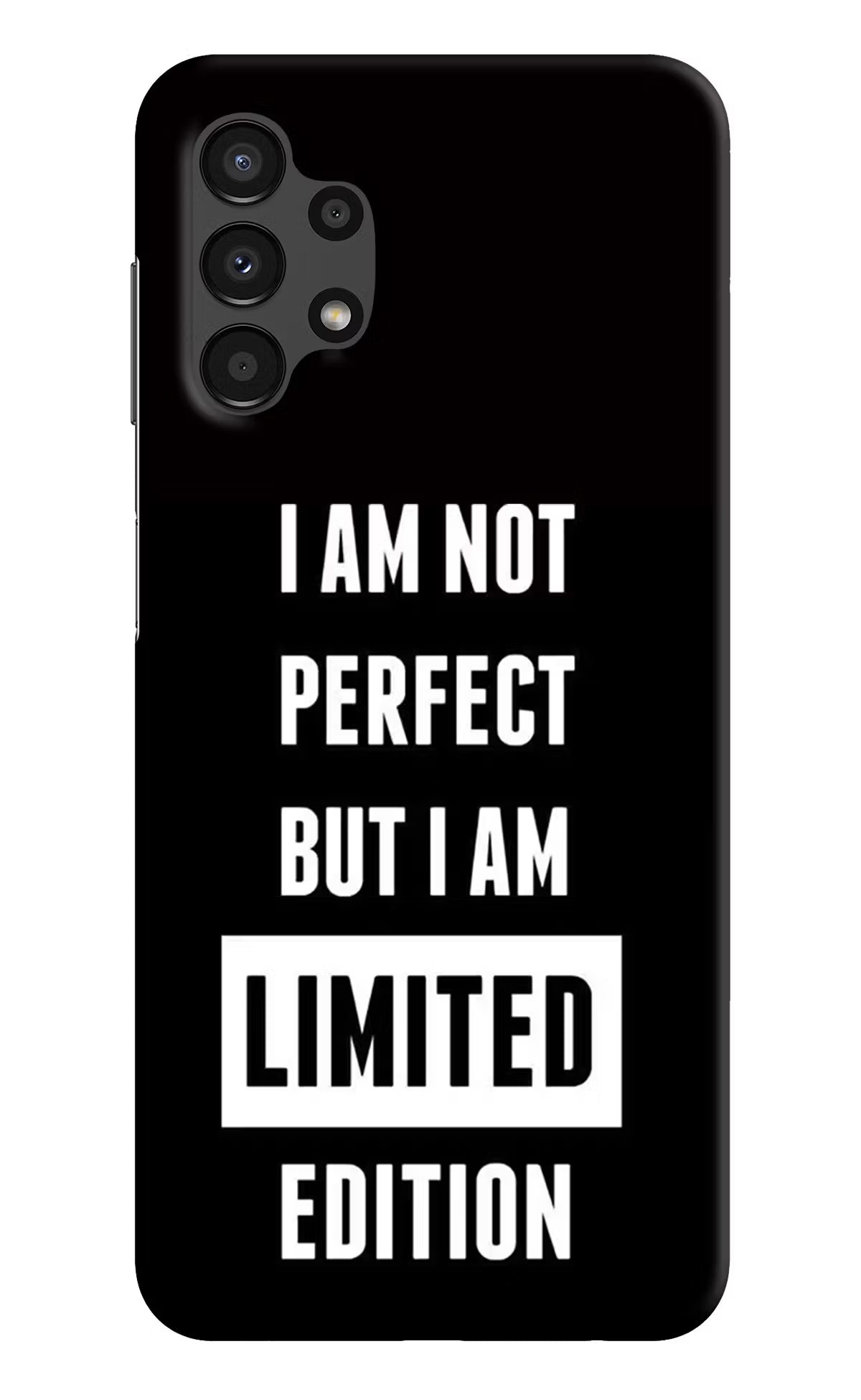 I Am Not Perfect But I Am Limited Edition Samsung A13 4G Hard Case Back Cover by Casekaro