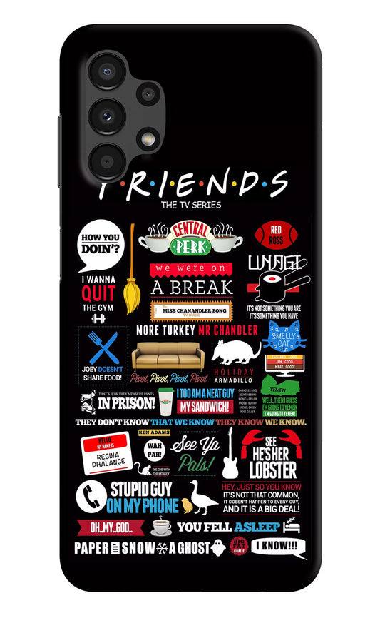 FRIENDS Samsung A13 4G Hard Case Back Cover by Casekaro