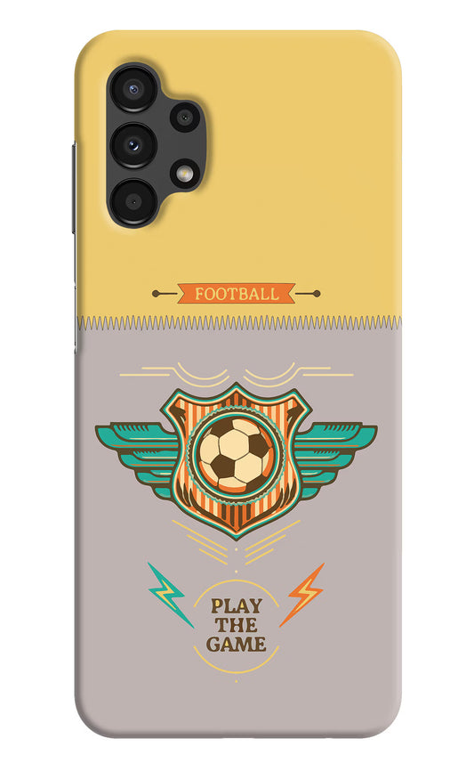 Football Samsung A13 4G Hard Case Back Cover by Casekaro