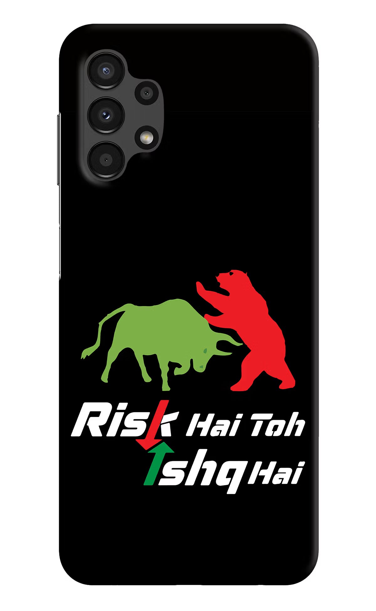 Risk Hai Toh Ishq Hai Samsung A13 4G Hard Case Back Cover by Casekaro