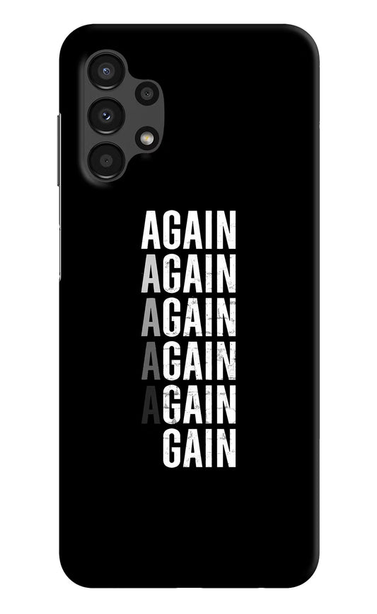 Again Again Gain Samsung A13 4G Hard Case Back Cover by Casekaro