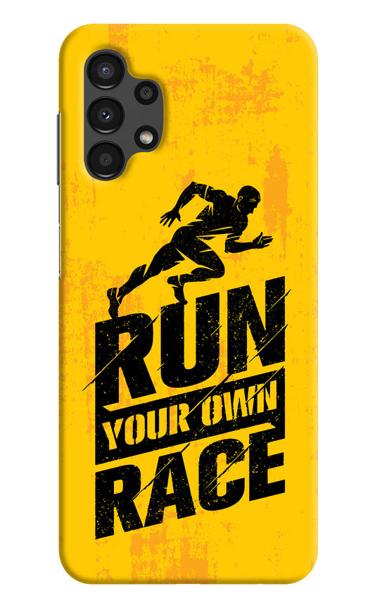 Run Your Own Race Samsung A13 4G Hard Case Back Cover by Casekaro