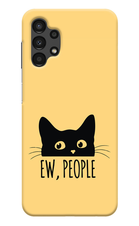 Ew People Catitude Samsung A13 4G Back Cover