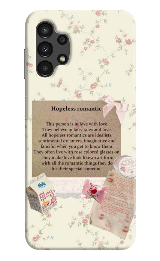 Hopeless Romantic Samsung A13 4G Hard Case Back Cover by Casekaro
