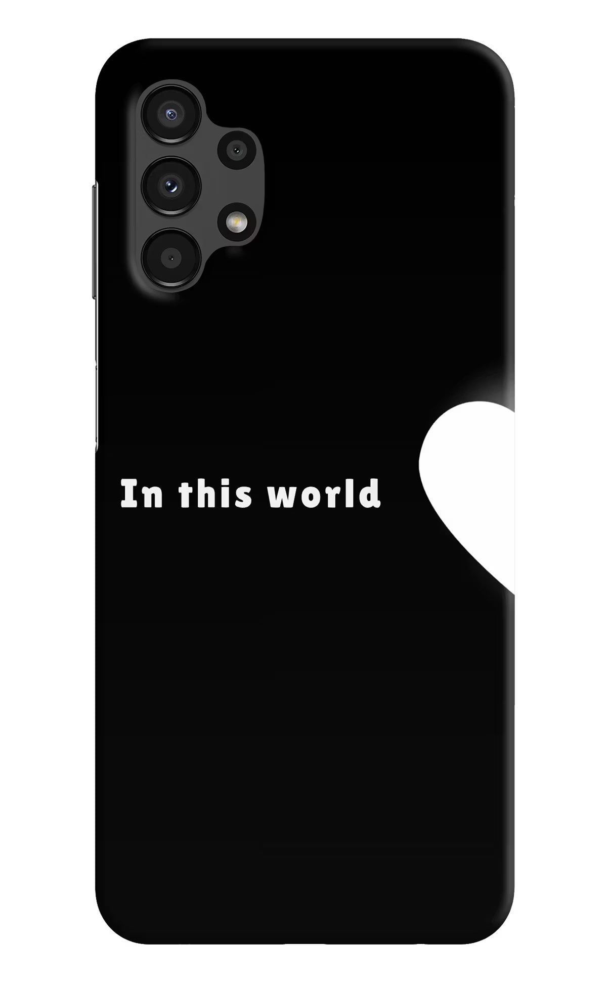 This World Samsung A13 4G Back Cover