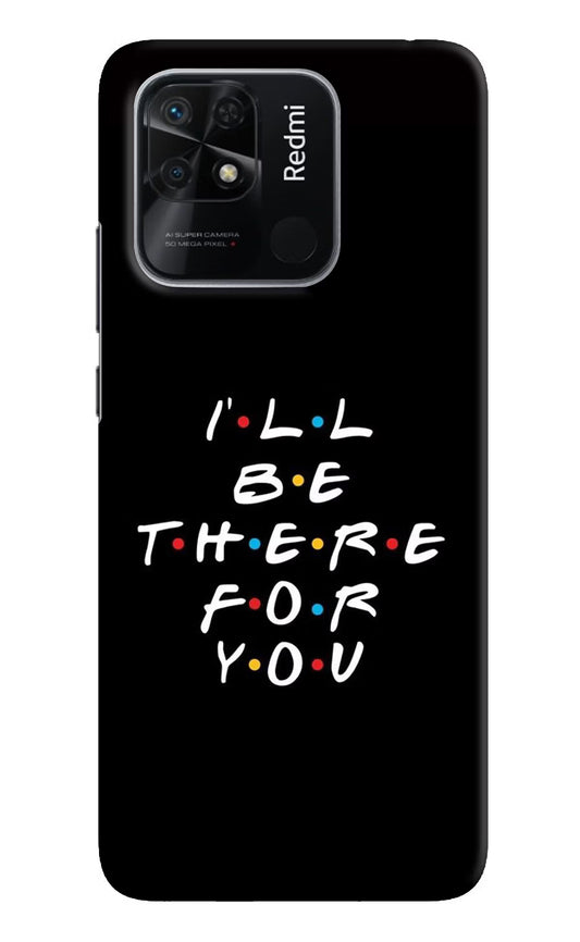 I'll Be There For You Redmi 10/10 Power Hard Case Back Cover by Casekaro