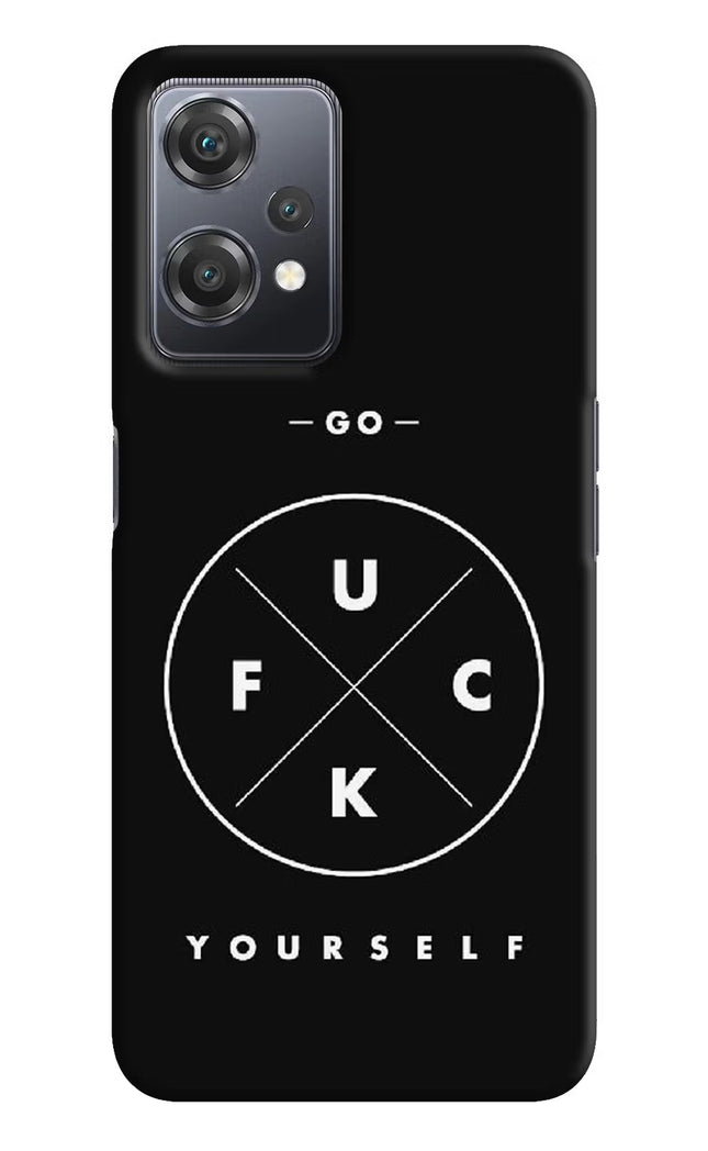 Go Fuck Yourself OnePlus Nord CE 2 Lite 5G Hard Case Back Cover by Casekaro