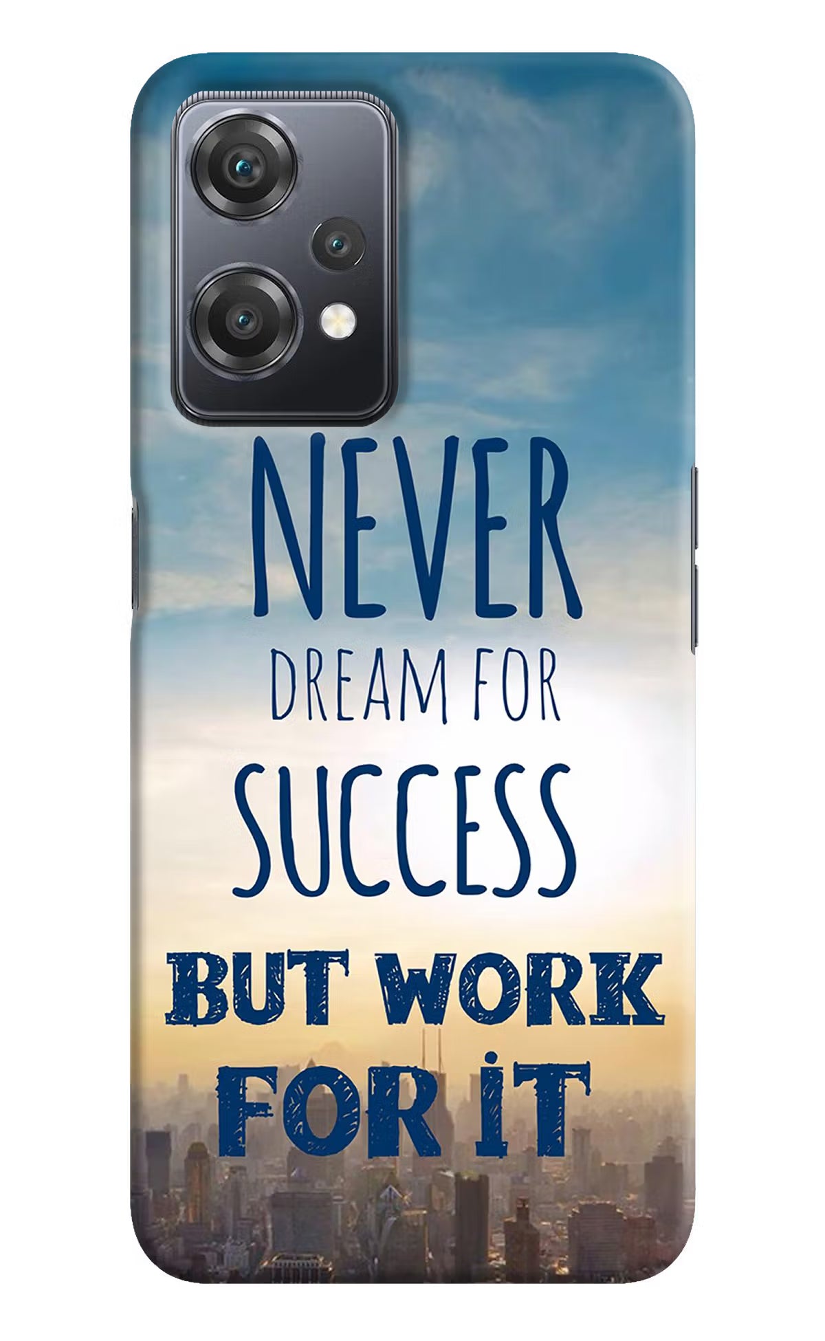 Never Dream For Success But Work For It OnePlus Nord CE 2 Lite 5G Hard Case Back Cover by Casekaro