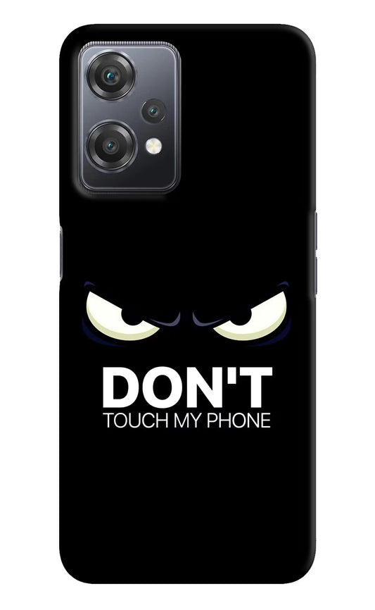 Don'T Touch My Phone OnePlus Nord CE 2 Lite 5G Hard Case Back Cover by Casekaro