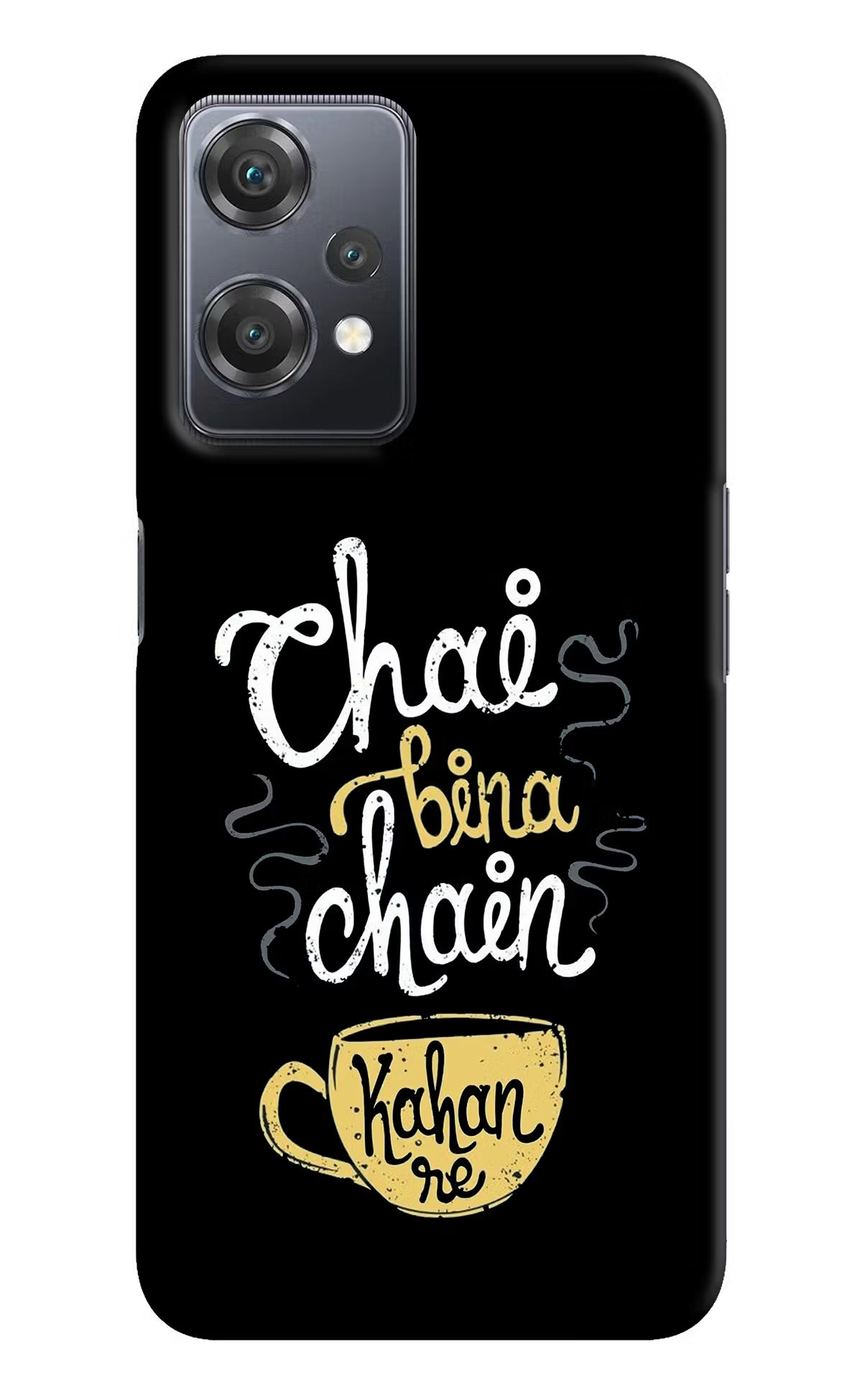 Chai Bina Chain Kaha Re OnePlus Nord CE 2 Lite 5G Hard Case Back Cover by Casekaro